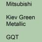 Preview: Mitsubishi, Kiev Green Metallic, GQT.